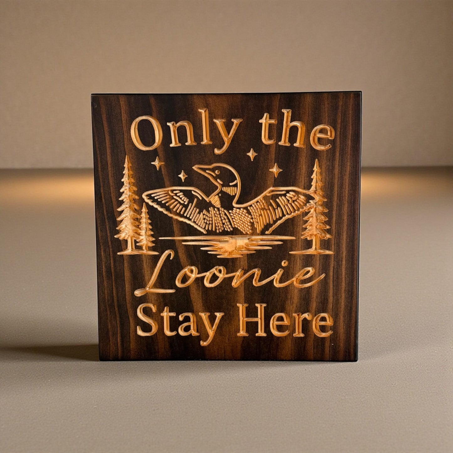 Only the Loonie Stay Here – Loon Lake Wall Art- A CARVEDN Original - Cabin Sign