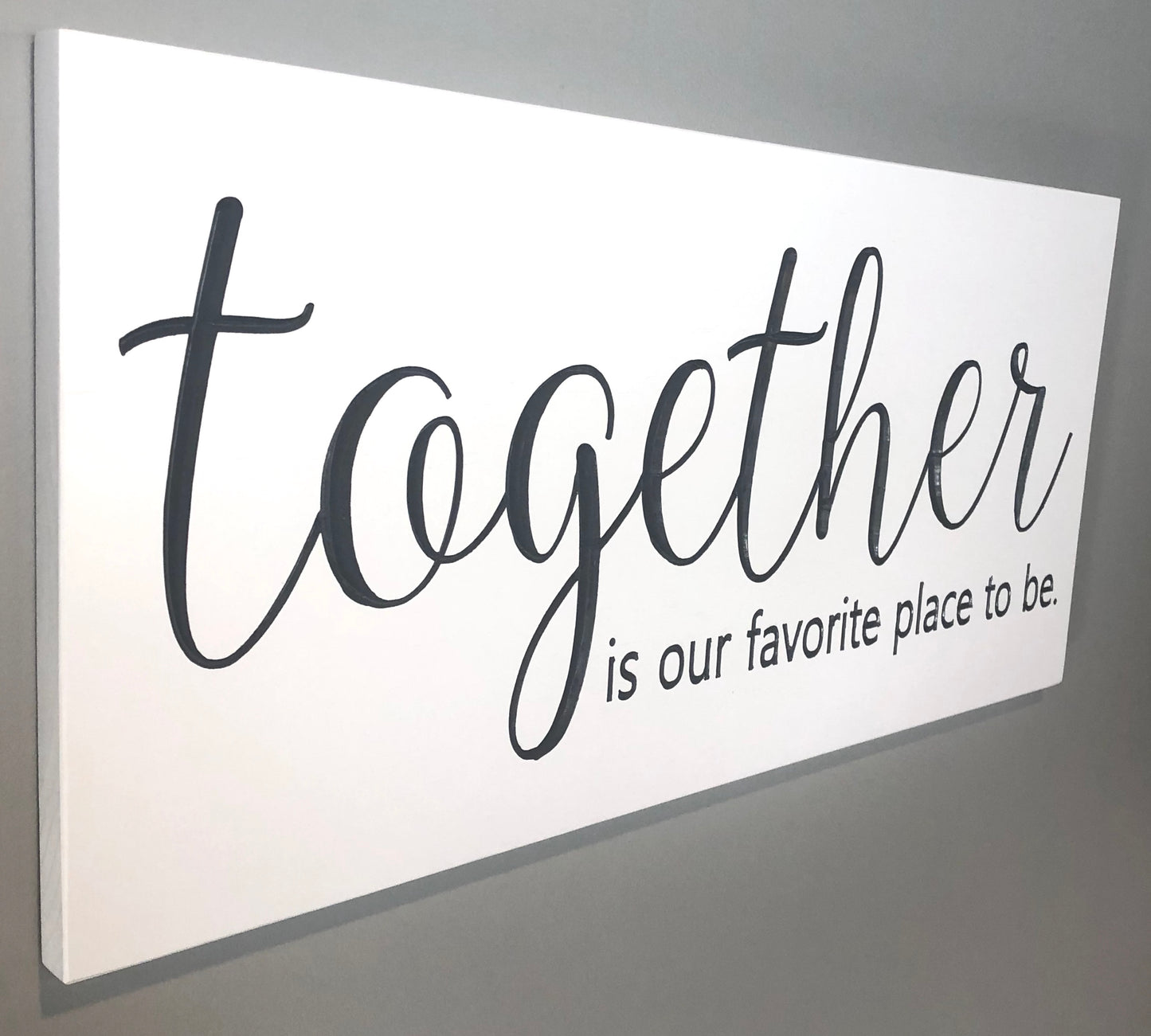 Together is our Favorite Place to Be