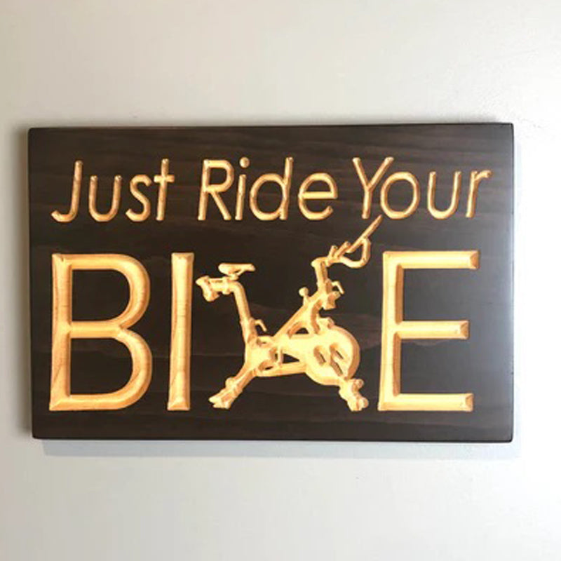 Just Ride Your Bike