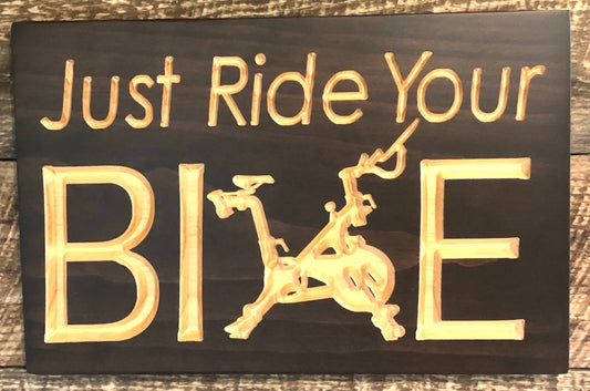 Just Ride Your Bike