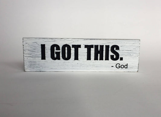 I GOT THIS-GOD