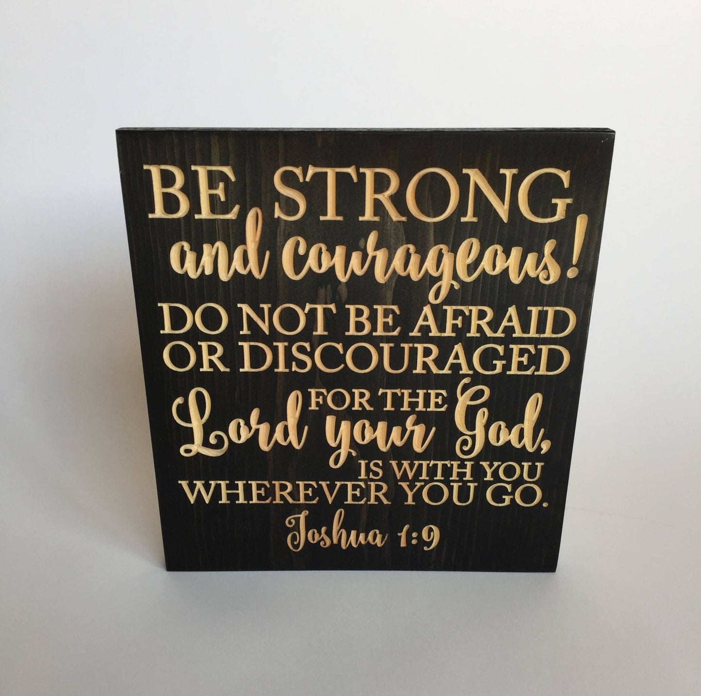 Be Strong and Courageous